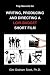 Top Secrets for Writing, Producing and Directing a Low-Budget Short Film