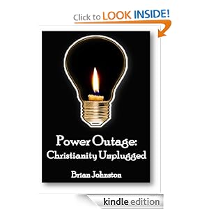 Power Outage: Christianity Unplugged (Search for Truth Series)