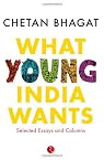 What Young India Wants: Selected Non-Fiction