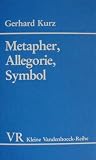 Metapher, Allegorie, Symbol - Gerhard Kurz