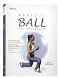 Workout Ball: Pilates, Toning and Stretch
