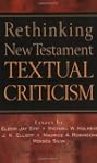 Rethinking New Testament Textual Crit...