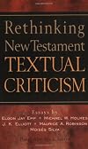 Rethinking New Testament Textual Criticism