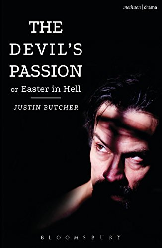 The Devil's Passion or Easter in Hell: A divine comedy in one act (Modern Plays)