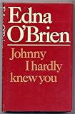 Johnny I hardly knew you : a novel