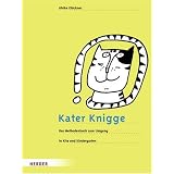 Kater Knigge: Das Methodenbuch zum Umgang in Kita und Kindergartenvon "Ulrike Gl�ckner-Hertle"