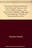 European transformations : five decisive years at the turn of the century : an innovation reader, 1988-1992