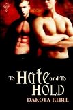 To Hate and to Hold