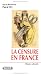 Book La censure en France a l'ere democratique (1848- ) (Histoire culturelle)
