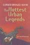 Curses, broiled again!: The hottest urban legends