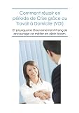 Comment réussir en période de crise grâce au travail à domicile (VDI) (French Edition)