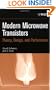 Modern Microwave Transistors: Theory, Design, and Performance