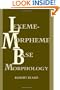 Lexeme-Morpheme Base Morphology: A General Theory of Inflection and Word Formation (Suny Series in Linguistics) (Suny Series, Linguistics)
