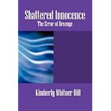 ShatteredInnocence:TheErrorofRevenge