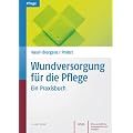 Wundversorgung f�r die Pflege: Ein Praxisbuch