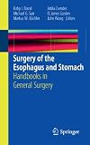 Surgery of the Esophagus and Stomach: Handbooks in General Surgery