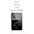 Net, Blogs and Rock 'n' Roll (How Digital Discovery Works and What It Means for Consumers, Creators and Culture) (Paperback)