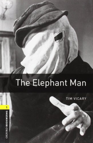 Oxford Bookworms Library:  The Elephant Man: Level 1: 400-Word Vocabulary (Oxford Bookworms Library: Stage 1)