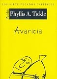 Avaricia / Greed (Los Siete Pecados Capitales / the Seven Deadly Sins) (Spanish Edition)