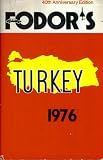 Fodors Turkey 1976 (40th Anniversary Edition)