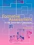 Formative Assessment in the Secondary Classroom