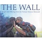 The Wall: Images and Offerings from the Vietnam Veterans Memorial