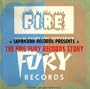 The Fire / Fury Records Story Sampler
