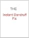 The Instant Dandruff Fix