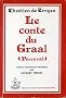 Perceval le gallois ou le conte du graal