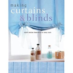 Making Curtains & Blinds: Stylish window treatments for every room