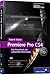 Adobe Premiere Pro CS4: Das Praxisbuch mit zahlreichen Workshops (Galileo Design)