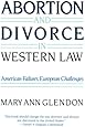 Abortion and Divorce in Western Law