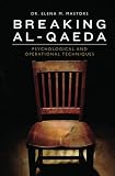Breaking al-Qaeda: Psychological and Operational Techniques