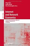 Internet and Network Economics: 7th International Workshop, WINE 2011, Singapore, December 11-14, 2011, Proceedings (Lecture Notes in Computer Science ... Applications, incl. Internet/Web, and HCI)