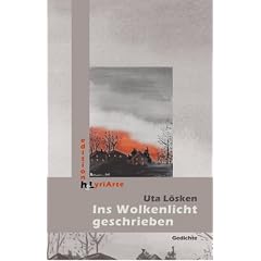 Ins Wolkenlicht geschrieben: Eine poetische Reise durch Natur, F�hlen und Denken