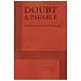 Doubt: A Parable