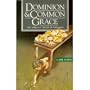 Dominion & Common Grace: The Biblical Basis of Progress