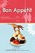 Bon Appetit: A Novel