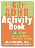 The Gift of ADHD Activity Book: 101 Ways to Turn Your Child's Problems into Strengths (Companion Companion)