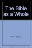 The Bible as a whole
