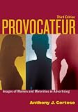 Provocateur: Images of Women and Minorities in Advertising