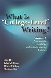 What Is "College-Level" Writing? Volume 2: Assignments, Readings, and Student Writing Samples