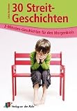 3-Minuten-Geschichten für den Morgenkreis: 30 Streitgeschichten