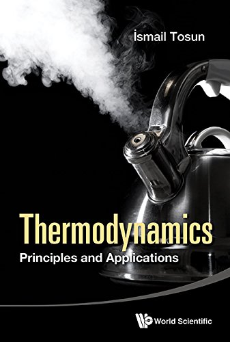 Thermodynamics:Principles and Applications