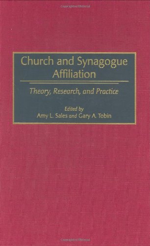 Church and Synagogue Affiliation: Theory, Research, and Practice (Contributions to the Study of Religion)
