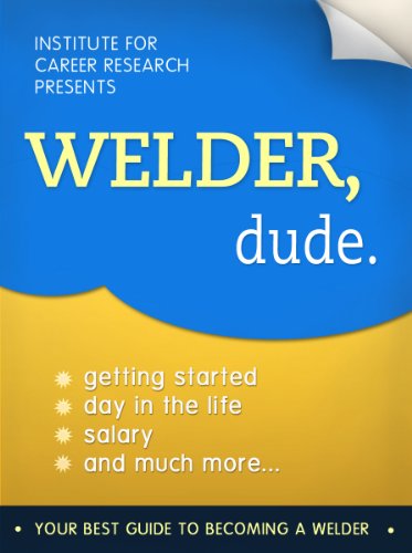 Welder, Dude (Career Book)