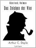Das Zeichen der Vier - Eine Sherlock Holmes Geschichte