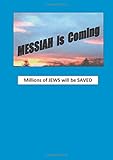 Messiah is coming : millions of Jews will be saved