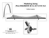 Modeling Using Pro/ENGINEER Wildfire 4.0