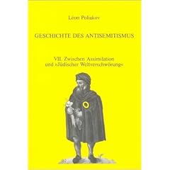 Geschichte des Antisemitismus. 8 B�nde in Kassette: Band 7: Zwischen Assimilation und �j�discher Weltverschw�rung�: BD 7